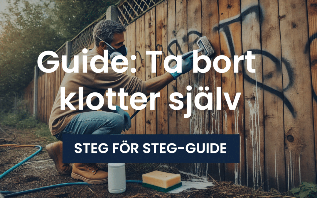 Guide: Ta bort klotter själv